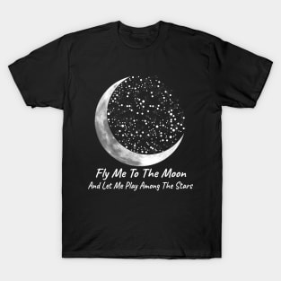 Fly Me To The Moon T-Shirt